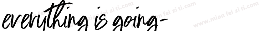 everything is going字体转换
